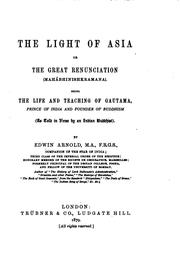 Cover of: The Light of Asia: Or, The Great Renunciation. (Mahâbhinishkramana). Being ...