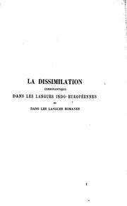 Cover of: La dissimilation consonantique dans les langues indo-européennes et dans les langues romanes