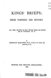 Cover of: Kings' Briefs; Their Purposes and History: Being a Paper Read Before the ...