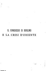 Cover of: La crisi d'Oriente e il Congresso di Berlino