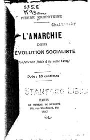 Cover of: L'anarchie dans l'évolution socialiste: (Conférence faite à la salle Lévis) ... by Peter Kropotkin