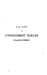 Cover of: La loi de l'enseignement primaire (Proposition Barodet)