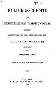 Cover of: Kulturgeschichte des neunzehnten Jahrhunderts in ihren Beziehungen zu der Entwickelung der ...