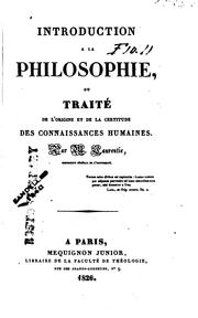 Cover of: Introduction à la philosophie: ou, Traité de l'origine et de la certitude ...