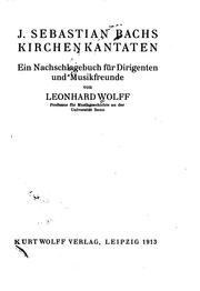 Cover of: J. Sebastian Bachs Kirchenkantaten: Ein Nachschlagebuch für Dirigenten und ...