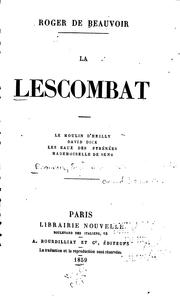 Cover of: La Lescombat: Le moulin d'Heilly. David Dick. Les eaux des Pyrénées. Mademoiselle de Sens