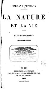 Cover of: La nature et la vie: Faits et doctrines by Fernand Papillon