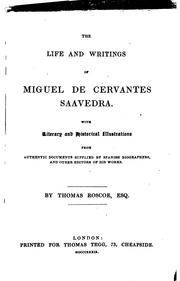 Cover of: The life and writings of Miguel de Cervantes Saavedra, by T. Roscoe [or rather tr. by him from ... by Martín Fernández de Navarrete