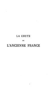 Cover of: La chute de l'ancienne France: la Fédération