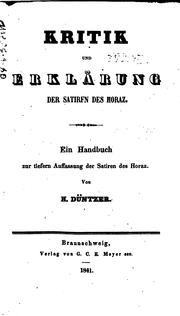 Cover of: Kritik und Erklärung der Horazischen Gedichte by Heinrich Düntzer