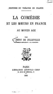 Cover of: La Comedie et les Moeurs en France au Moyen Age by Louis Petit de Julleville