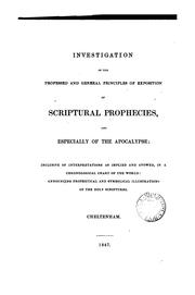 Cover of: Investigation of the professed and general principles of exposition of Scriptural prophecies ...