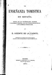 Cover of: La enseñanza tomística en España: Noticia de las universidades, colegios y ... by Vicente de la Fuente