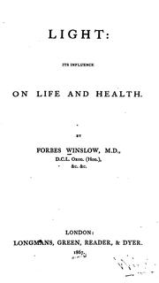 Cover of: Light: Its Influence on Life and Health by Forbes Winslow