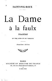 Cover of: La dame à la faulx: tragédie en cinq actes et dix tableaux