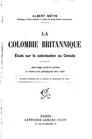 Cover of: La Colombie britannique: étude sur la colonisation au Canada ...