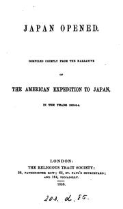 Cover of: Japan Opened: Compiled Chiefly from the Narrative of the American Expedition to Japan, in the ...