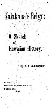 Cover of: Kalakaua's Reign: A Sketch of Hawaiian History