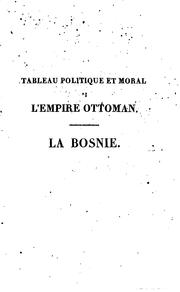 Cover of: La Bosnie considérée dans ses rapports avec l'Empire Ottoman