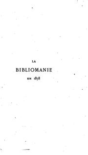 Cover of: La bibliomanie en 1878 ; La bibliomanie en 1880 ; La bibliomanie en 1881: bibliographie ... by Gustave Brunet