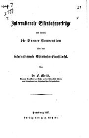 Cover of: Internationale Eisenbahnverträge und Speciell die Berner Convention über das ...