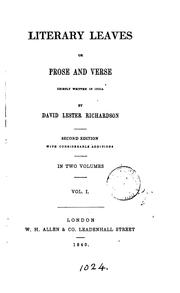 Cover of: Literary leaves; or, Prose and verse chiefly written in India | David Lester Richardson