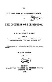 Cover of: The Literary Life and Correspondence of the Countess of Blessington: Vol. 1-3. by Richard Robert Madden