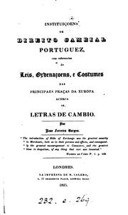 Cover of: Instituiçoens de direito cambial portuguez, com referencias às leis, ordenaçoens, e costumes das ...