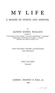 Cover of: My Life: A Record of Events and Opinions by Alfred Russel Wallace