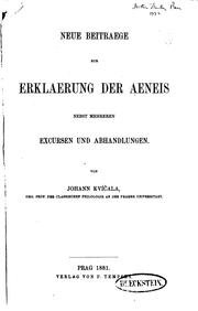 Cover of: Neue Beitraege zur Erklaerung der Aeneis: Nebst mehreren Excursen und Abhandlungen by Jan Kvíčala