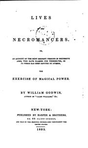 Cover of: Lives of the necromancers. Or, An account of ... persons ... who have ... by William Godwin