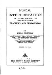 Cover of: Musical Interpretation, Its Laws and Principles, and Their Application in ...