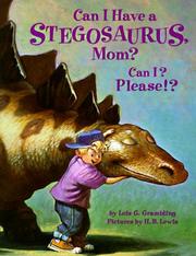 Can I have a Stegosaurus, Mom? Can I? Please!? by Lois G. Grambling, H. B. Lewis