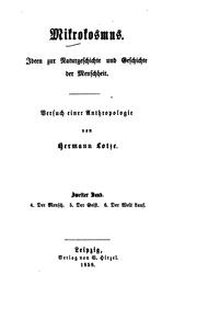 Cover of: Mikrokosmus: Ideen zur Naturgeschichte und Geschichte der Menschheit. Versuch einer Anthropologie by Hermann Lotze