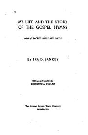 Cover of: My Life and the Story of the Gospel Hymns and of Sacred Songs and Solos