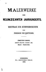 Cover of: Malerwerke des neunzehnten Jahrhunderts: Beitrag zur Kunstgeschichte: Band 2, Erste und zweite Hälfte