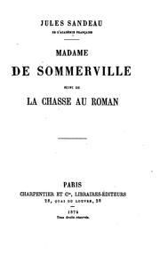 Cover of: Madame de Sommerville ; suivi de La chasse au roman