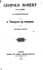Cover of: Léopold Robert: sa vie, ses œuvres et sa correspondance