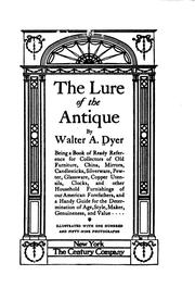 Cover of: The Lure of the Antique by Walter A. Dyer