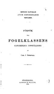Cover of: Methodi naturalis avium disponendarum tentamen: försök till fogelklassens naturenliga uppställnung by Carl Jacob Sundevall