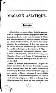 Cover of: Magasin asiatique; ou, Revue géographique et historique de l'Asie Centrale et Septrionale by Julius von Klaproth