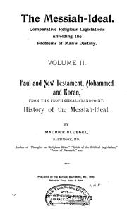 Cover of: The Messiah-ideal: Comparative Religious Legislations, Doctrines and Forms Unfolding that Ideal
