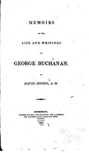 Cover of: Memoirs of the Life and Writings of George Buchanan | David Irving