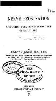 Nerve prostration and other functional disorders of daily life by Robson Roose