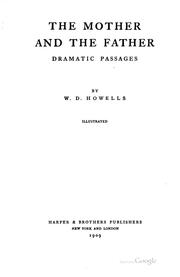 Cover of: The Mother and the Father: Dramatic Passages by William Dean Howells