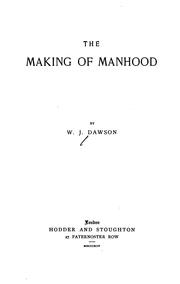 Cover of: The Making of Manhood | William James Dawson (poet)