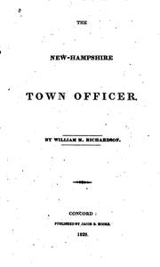 Cover of: The New-Hampshire Town Officer by William Merchant Richardson