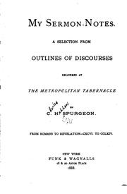 Cover of: My Sermon-notes: A Selection from Outlines of Discourses Delivered at the Metropolitan ...