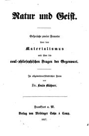 Natur und Geist: Gespräche zweier Freunde über der Materialismus und über .. by Ludwig Büchner