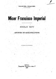 Cover of: Micer Francisco Imperial, Siglo XIV: Apuntes bio-bibliográficos by Manuel Chaves y Rey